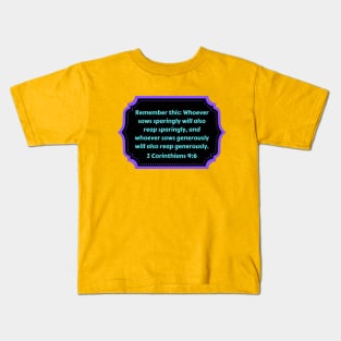 Bible Verse 2 Corinthians 9:6 Kids T-Shirt